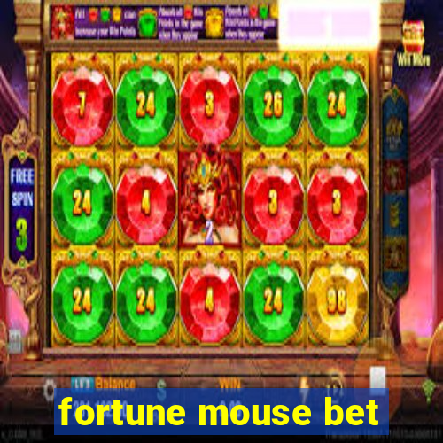 fortune mouse bet